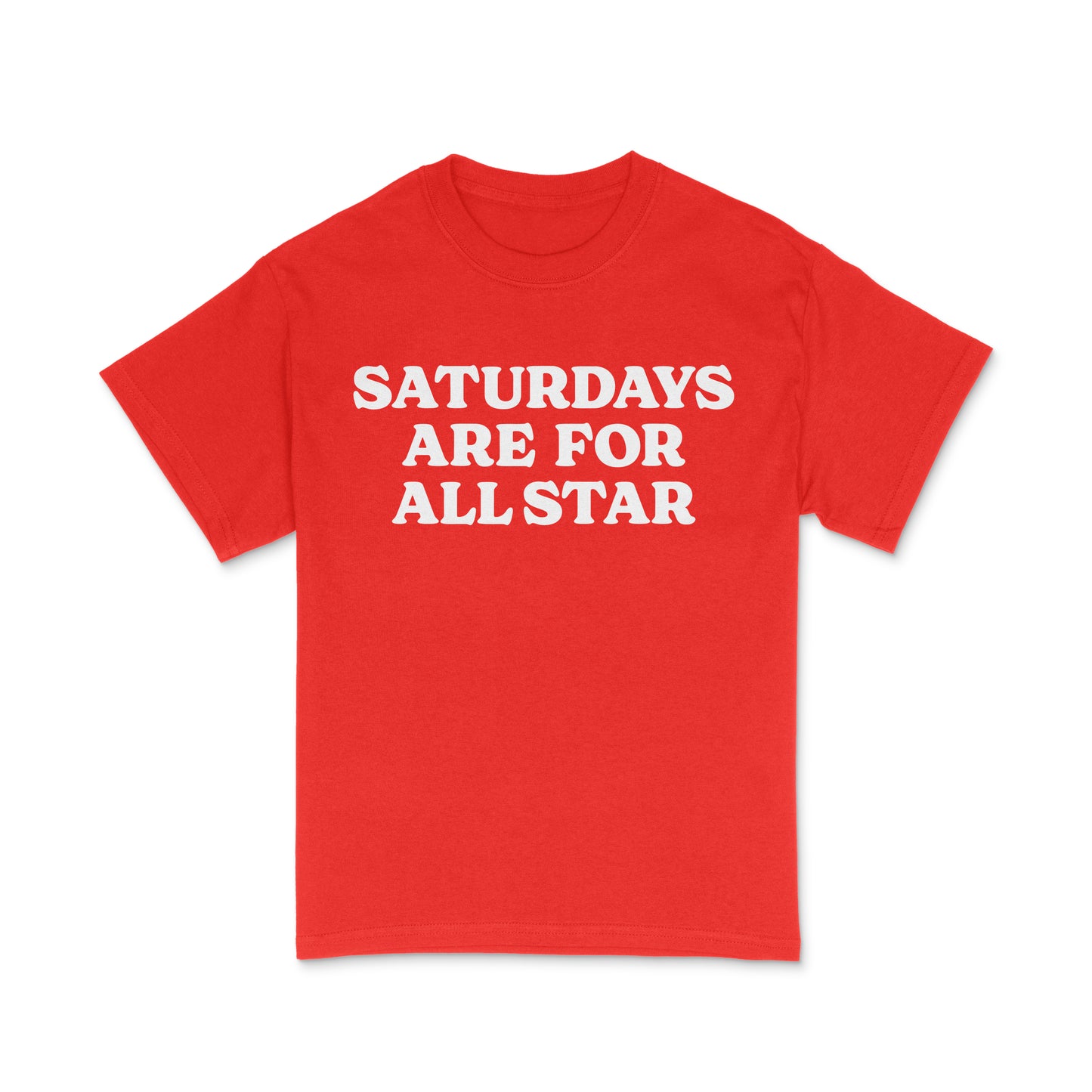 Saturdays Are For All Star T-Shirt